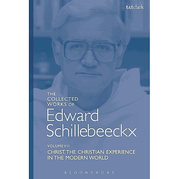 The Collected Works of Edward Schillebeeckx Volume 7, Edward Schillebeeckx