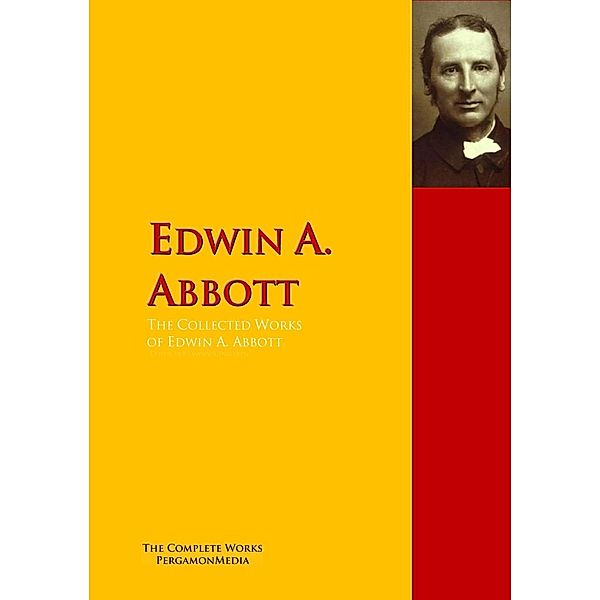 The Collected Works of Edwin A. Abbott, Edwin A. Abbott