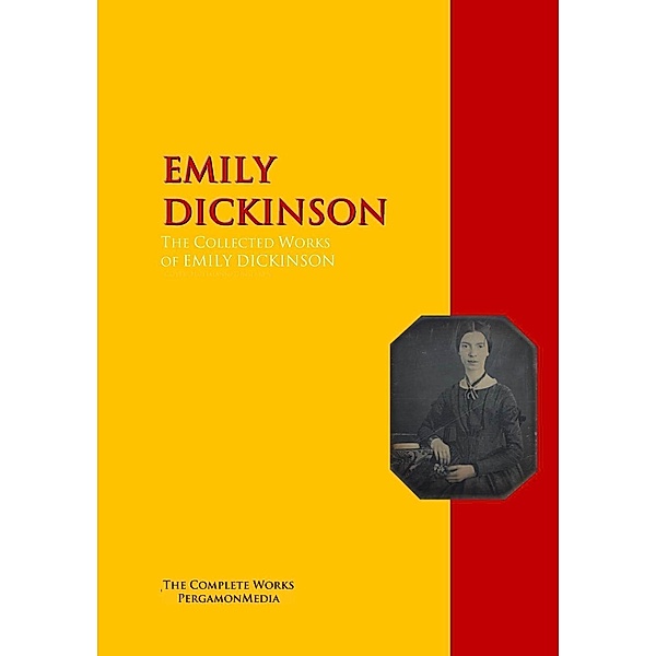 The Collected Works of EMILY DICKINSON, Emily Dickinson