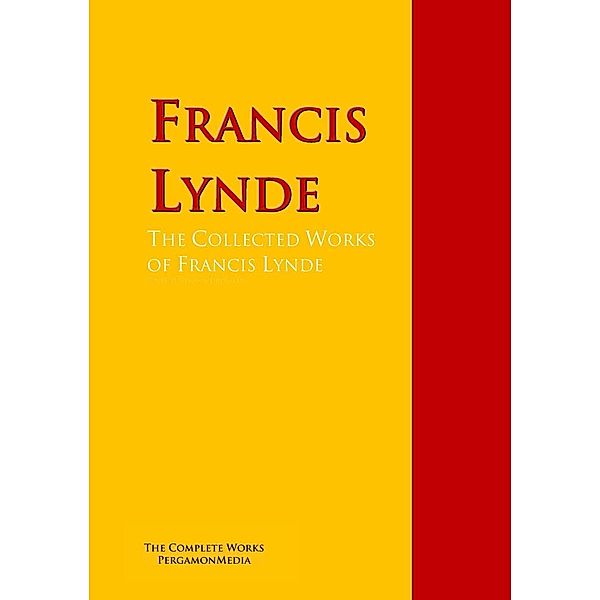 The Collected Works of Francis Lynde, Francis Lynde