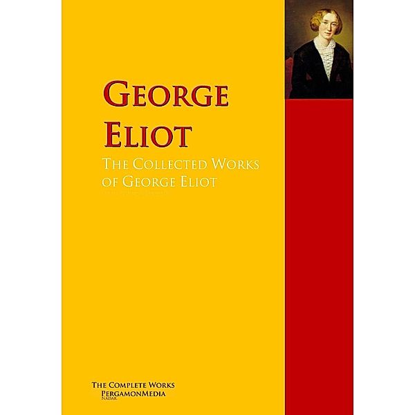 The Collected Works of George Eliot, George Eliot