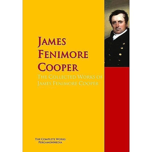 The Collected Works of James Fenimore Cooper, James Fenimore Cooper