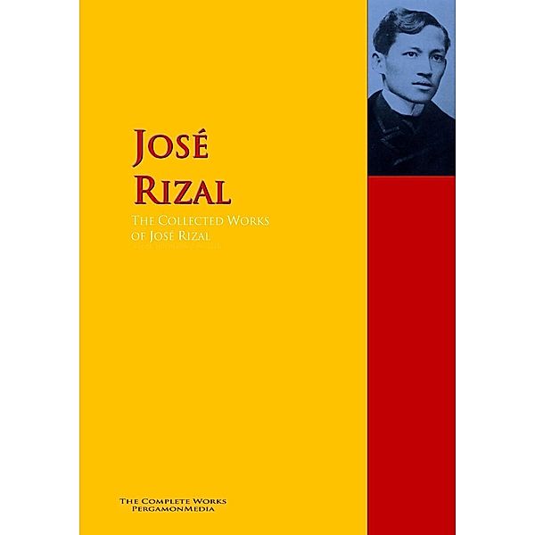 The Collected Works of José Rizal, JOSÉ RIZAL
