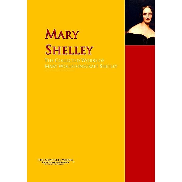 The Collected Works of Mary Wollstonecraft Shelley, Mary W. Shelley, Mary Wollstonecraft Shelley