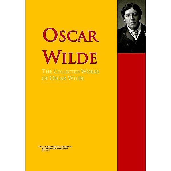 The Collected Works of Oscar Wilde, Oscar Wilde