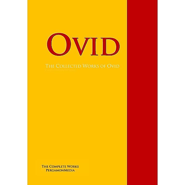 The Collected Works of Ovid, Ovid