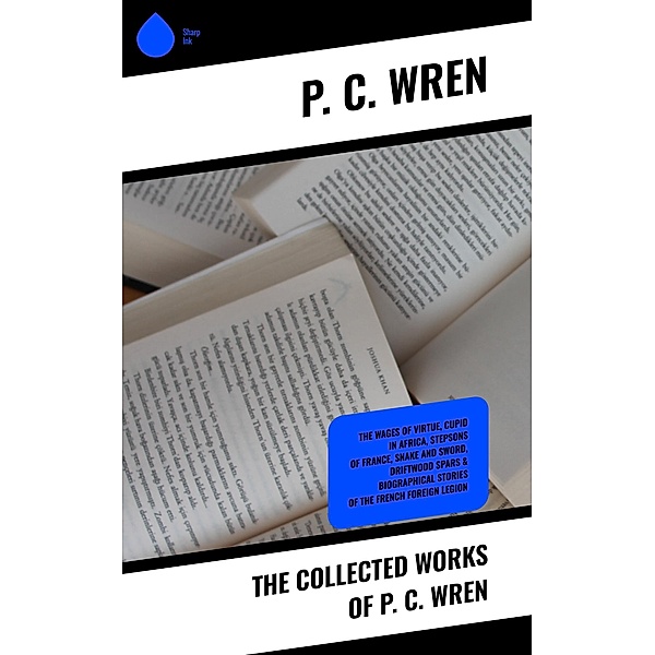 The Collected Works of P. C. Wren, P. C. Wren