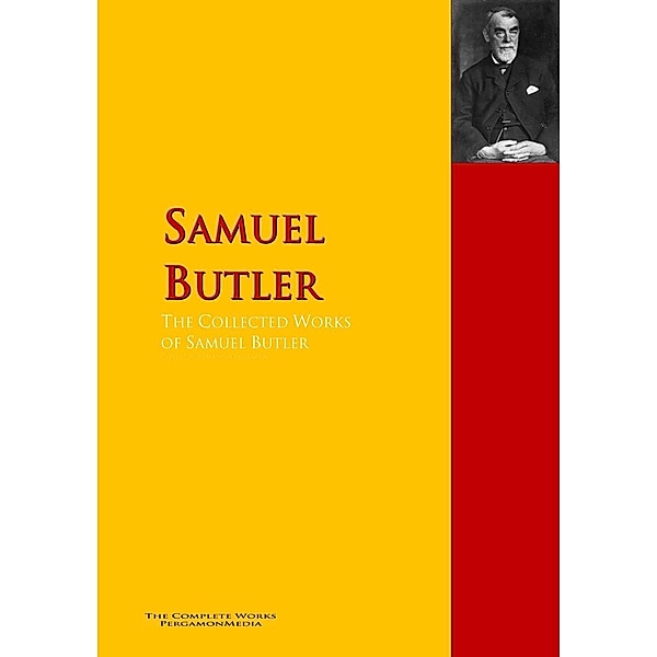 The Collected Works of Samuel Butler, Samuel Butler