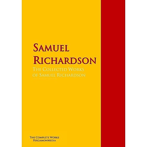 The Collected Works of Samuel Richardson, Samuel Richardson