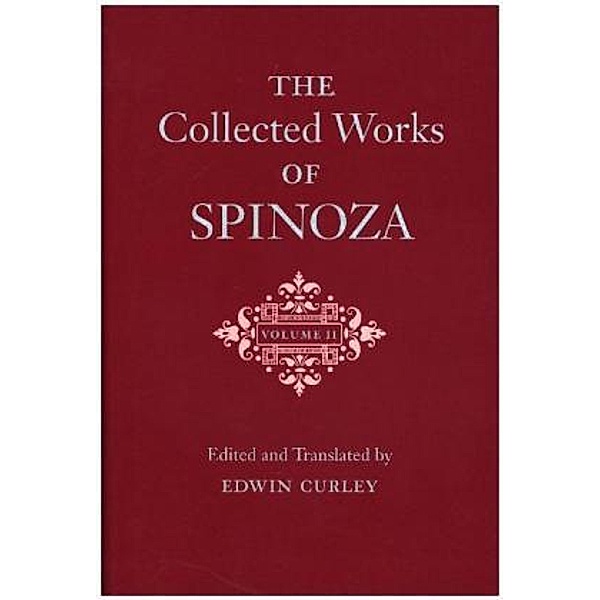 The Collected Works of Spinoza, Baruch de Spinoza