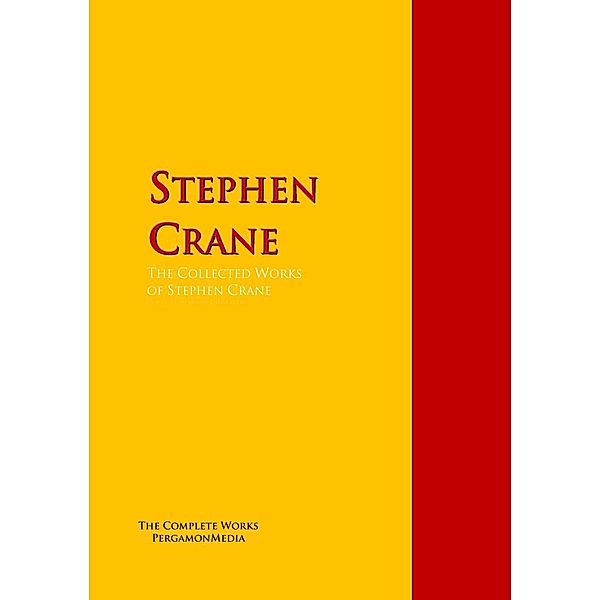 The Collected Works of Stephen Crane, Stephen Crane