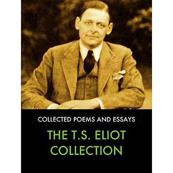 The Collected Works of T.S. Eliot / Shrine of Knowledge, T. S. Eliot