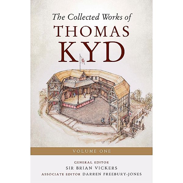The Collected Works of Thomas Kyd / Studies in Renaissance Literature Bd.44