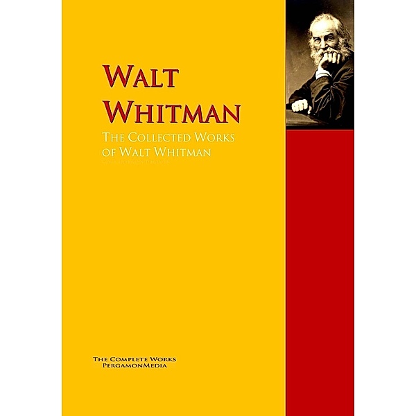 The Collected Works of Walt Whitman, Walt Whitman, Anne Burrows Gilchrist
