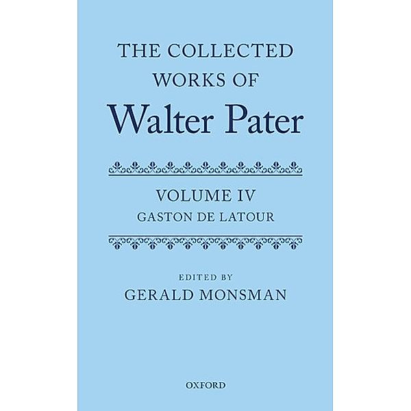 The Collected Works of Walter Pater, Walter Pater