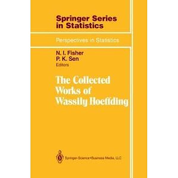 The Collected Works of Wassily Hoeffding / Springer Series in Statistics, Wassily Hoeffding