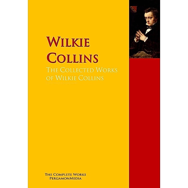 The Collected Works of Wilkie Collins, Wilkie Collins, Charles Dickens, Elizabeth Cleghorn, Gaskell Adelaide Anne Procter