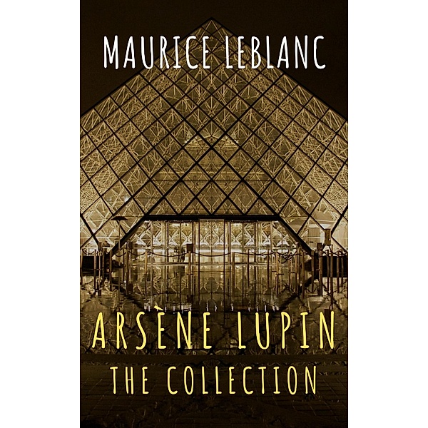 The Collection Arsène Lupin, Maurice Leblanc, The griffin Classics