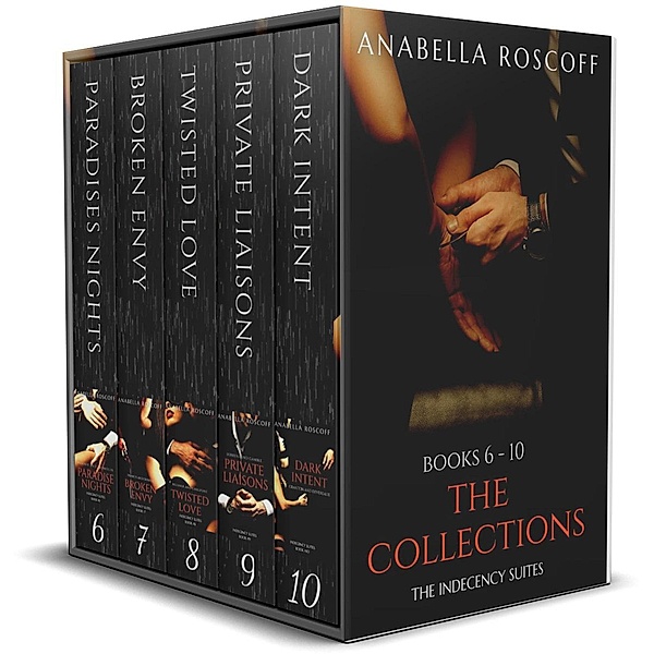 The Collections Books 6 - 10 (Indecency Suites) / Indecency Suites, Anabella Roscoff