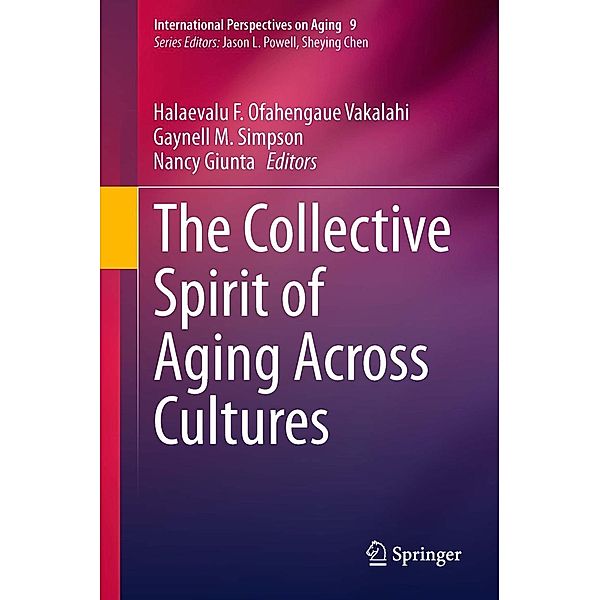 The Collective Spirit of Aging Across Cultures / International Perspectives on Aging Bd.9