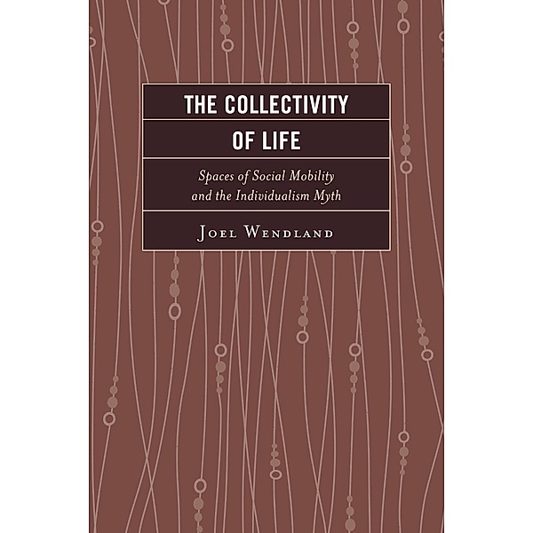 The Collectivity of Life, Joel Wendland