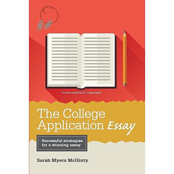 The College Application Essay, Sarah Myers McGinty