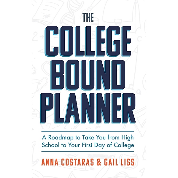 The College Bound Planner, Anna Costaras, Gail Liss