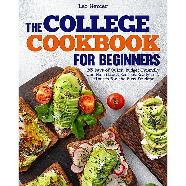 The College Cookbook for Beginners, Leo Mercer