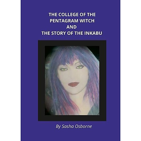 The College of the Pentagram Witch and The Story of the Inkabu, Sasha Osborne