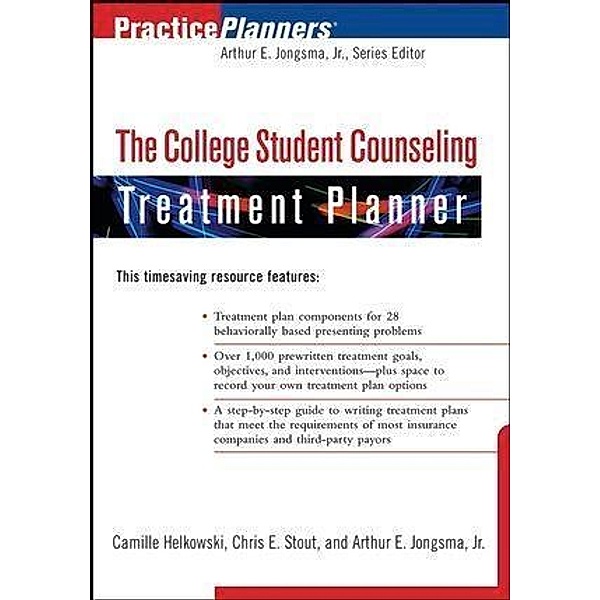 The College Student Counseling Treatment Planner / Practice Planners, Camille Helkowski, Chris E. Stout, David J. Berghuis