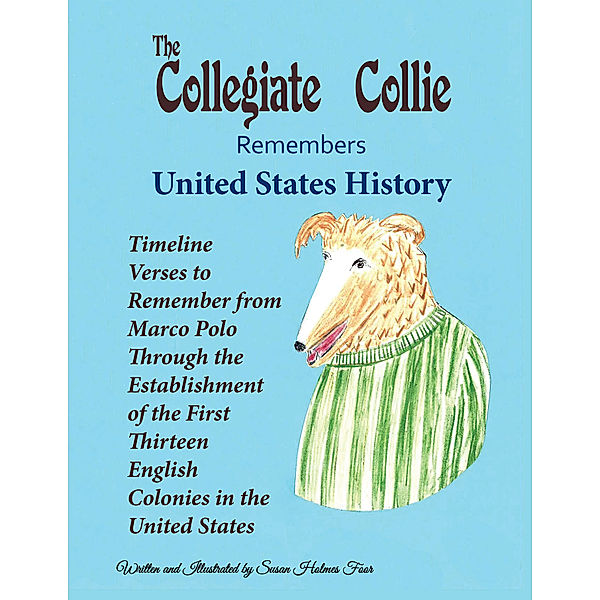 The Collegiate Collie Remembers United States History, Susan Holmes Foor