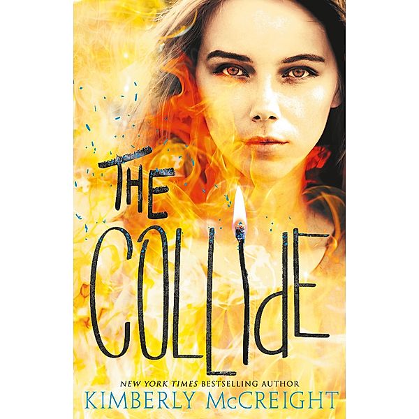 The Collide (The Outliers, Book 3), Kimberly McCreight