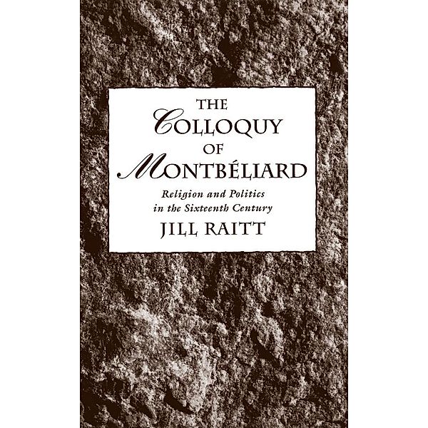 The Colloquy of Montb'eliard, Jill Raitt