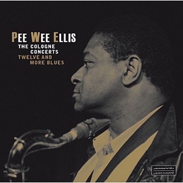 The Cologne Concerts-Twelve (Vinyl), Pee Wee Ellis