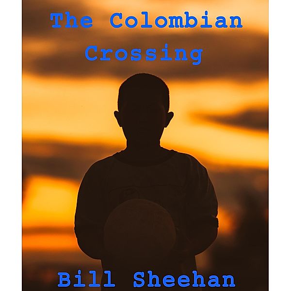 The Colombian Crossing, Bill Sheehan