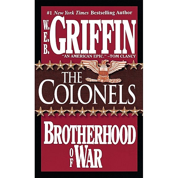 The Colonels / Brotherhood of War Bd.4, W. E. B. Griffin