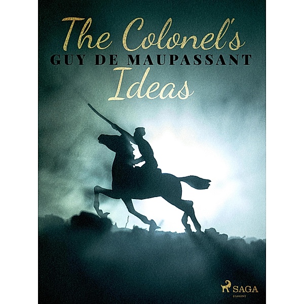 The Colonel's Ideas, Guy de Maupassant