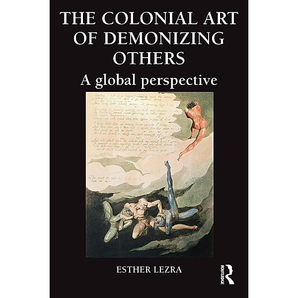 The Colonial Art of Demonizing Others, Esther Lezra