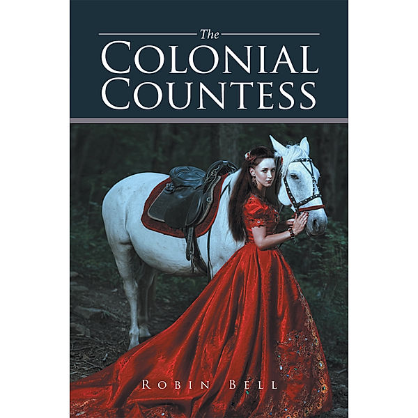 The Colonial Countess, Robin Bell