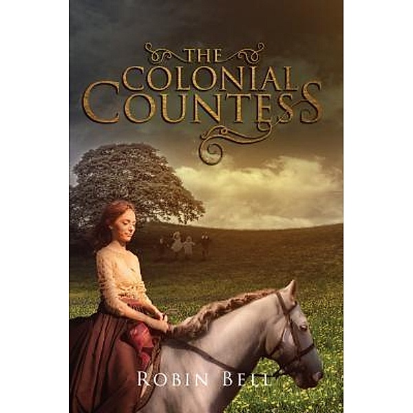 The Colonial Countess / Stratton Press, Robin Bell