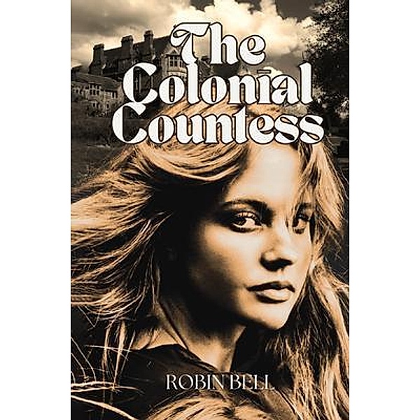 The Colonial Countess / The Book Bureau, Robin Bell