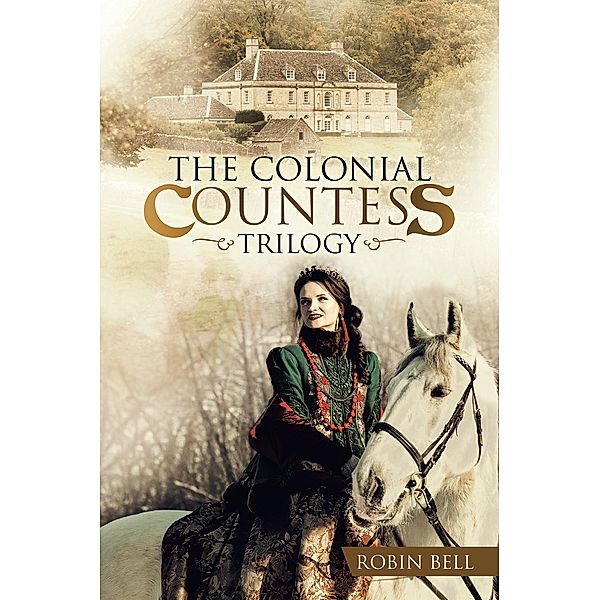 The Colonial Countess Trilogy, Robin Bell