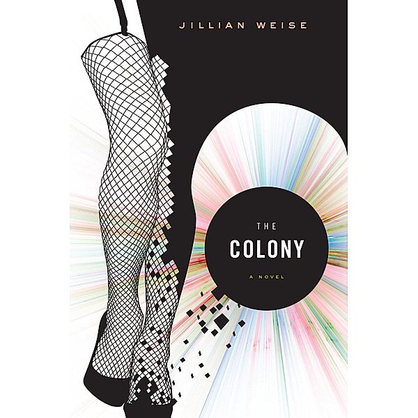 The Colony, Jillian Weise