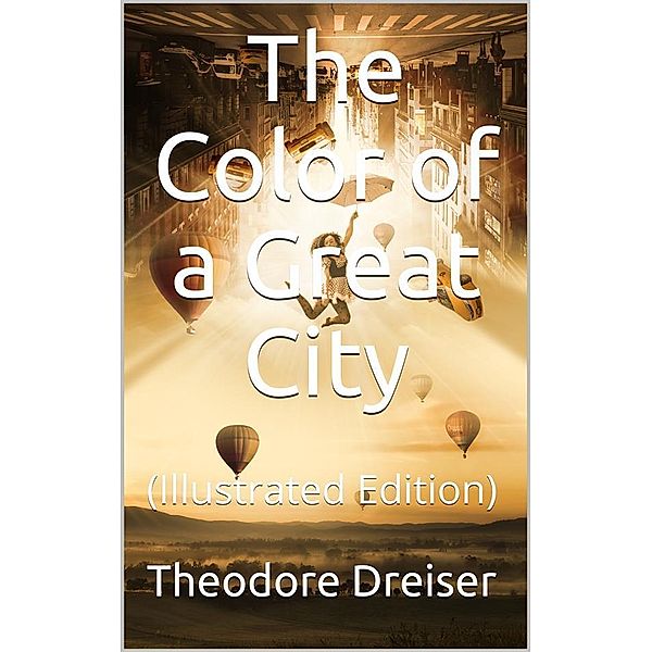 The Color of a Great City, Theodore Dreiser