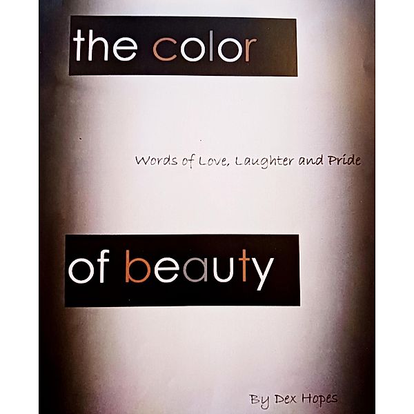 The Color of Beauty, Dex Hopes