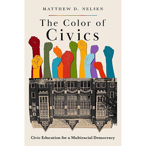 The Color of Civics, Matthew D. Nelsen