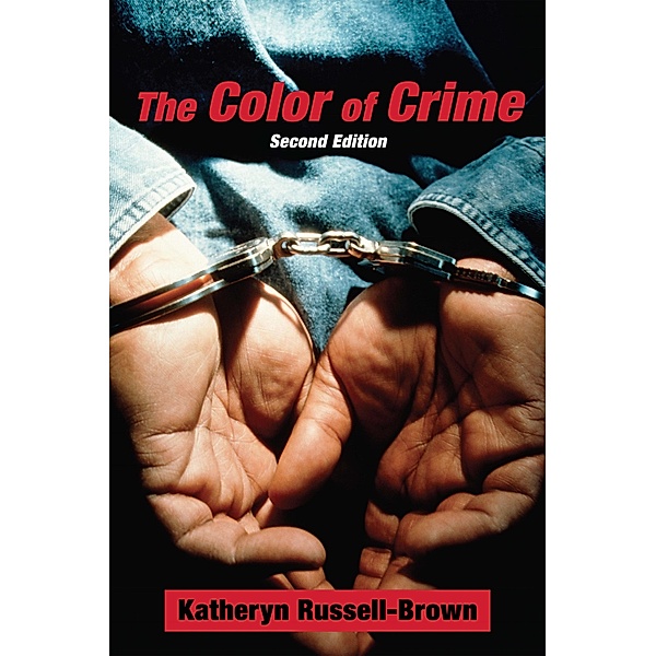 The Color of Crime (Second Edition) / Critical America Bd.45, Katheryn Russell-Brown