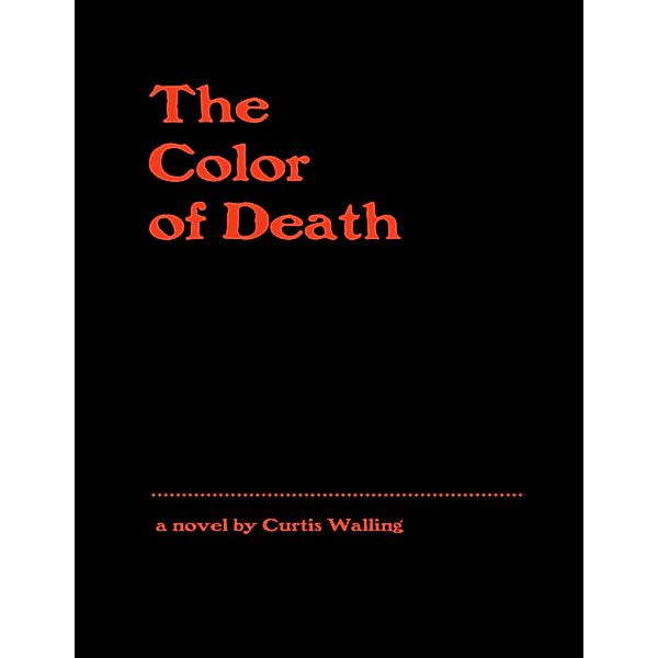 The Color of Death, Curtis Walling