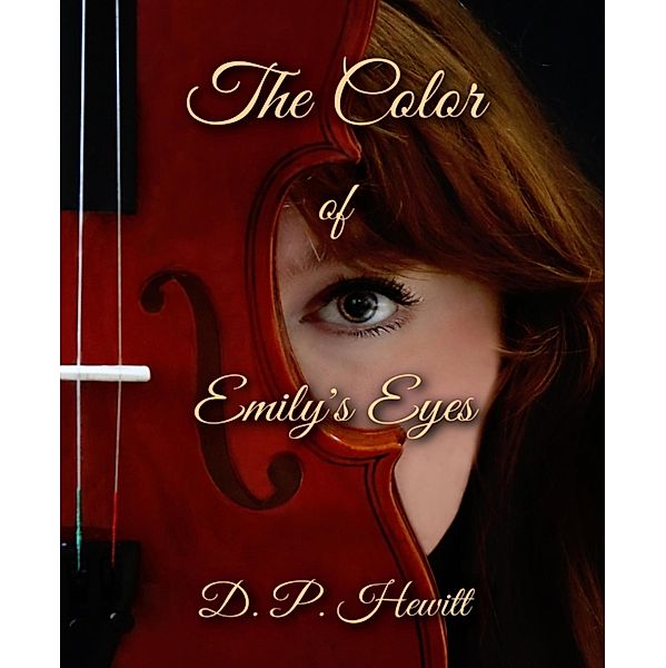 The Color of Emily's Eyes, D. P. Hewitt