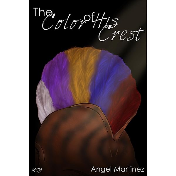 The Color of His Crest, Angel Martinez